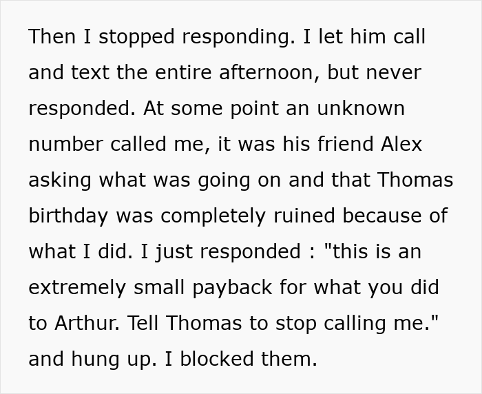 Text message describing how someone stopped responding to a bully’s calls and texts, blocking him after ruining his birthday. Text message describing how someone stopped responding to a bully’s calls and texts, blocking him after ruining his birthday.