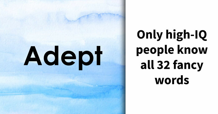 Prove You’re Well-Spoken By Uncovering The Meaning Of These 32 Smart Words