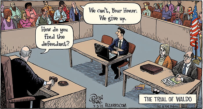 Cartoon courtroom scene by Dan Piraro showing a humorous trial moment capturing relatable modern life experiences.