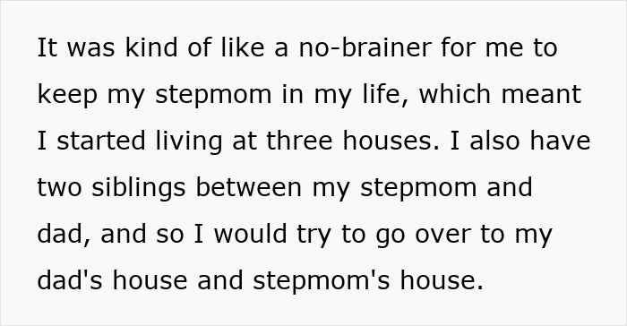 Text excerpt from a woman explaining her family life with stepmom and living in multiple houses, baffling people online.