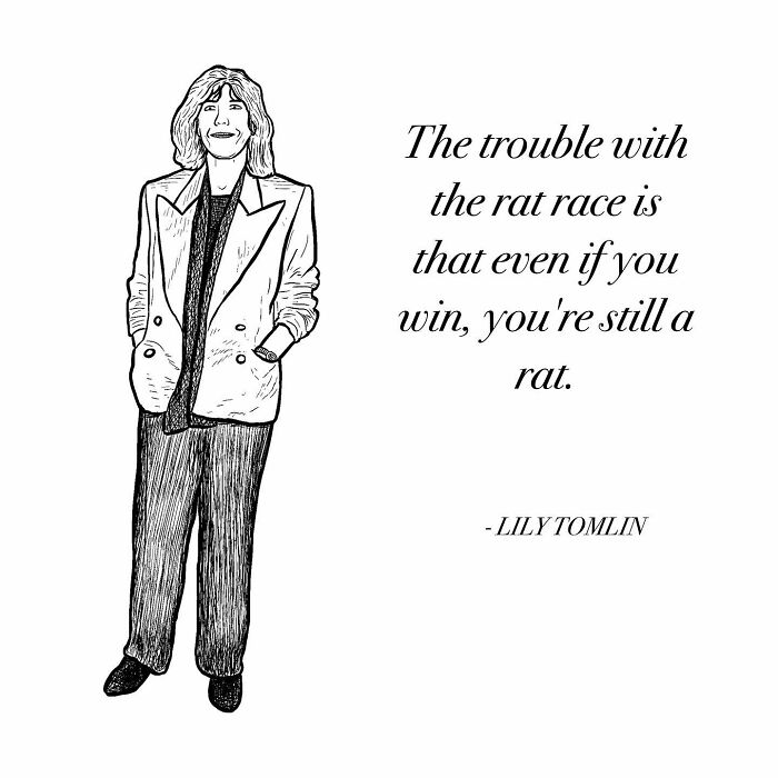 Black and white comic-style drawing of a person with a humorous quote about the rat race, highlighting comedy and comics.