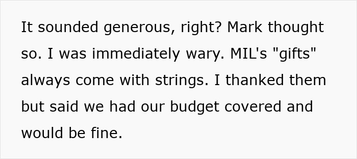 Text discussing a woman’s wary reaction to her MIL’s generous gift seen as a manipulative way to control her life. Text discussing a woman’s wary reaction to her MIL’s generous gift seen as a manipulative way to control her life.