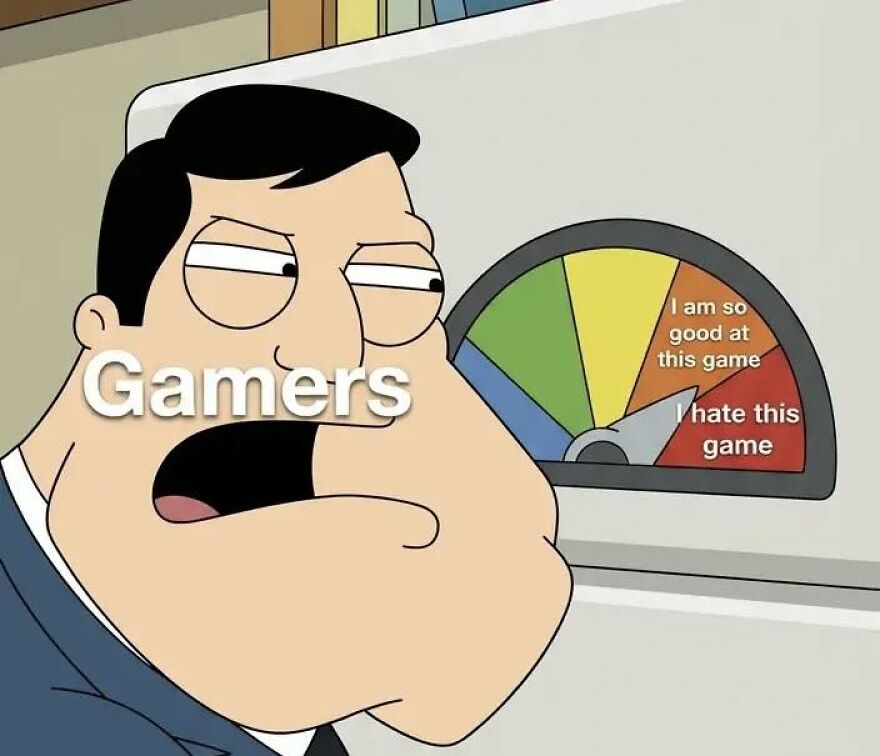 Animated character labeled Gamers glancing at a meter with sections reading I am so good and I hate this game.