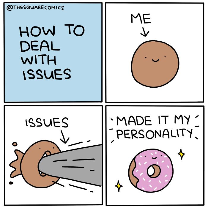 Comic illustrating the struggle of adulthood with a character humorously turning issues into their personality like a donut.