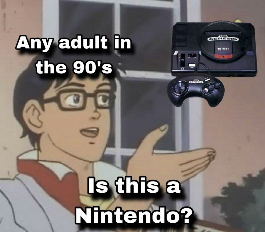 Meme showing a 90s adult mistaking a Sega Genesis for a Nintendo, relatable to exhausted adults who want to play video games.