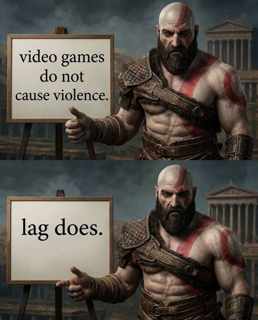 Kratos holding signs saying video games do not cause violence and lag does in a relatable video games meme.