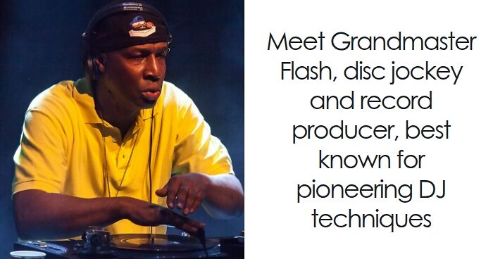 Grandmaster Flash: Bio And Career Highlights