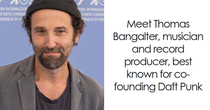 Thomas Bangalter: Bio And Career Highlights
