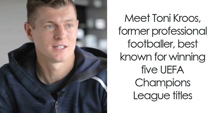 Toni Kroos: Bio And Career Highlights