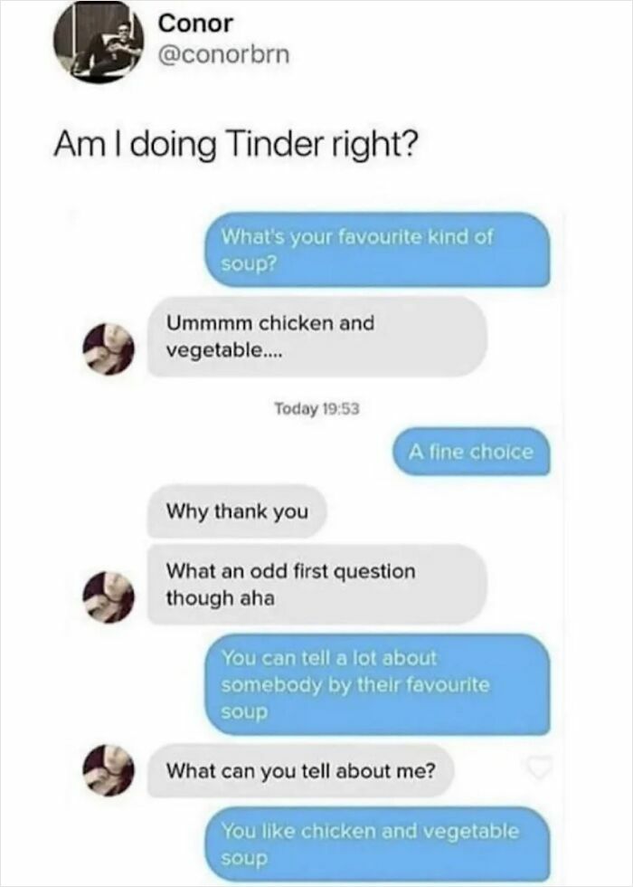 Text conversation showing a funny Tinder chat about favorite soup, capturing unhinged and weird texts that might make you laugh out loud.