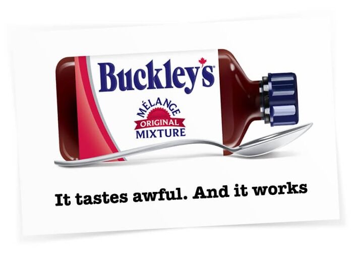 Buckley's cold medicine print advertisement using humor and creativity to stand out from competitors.