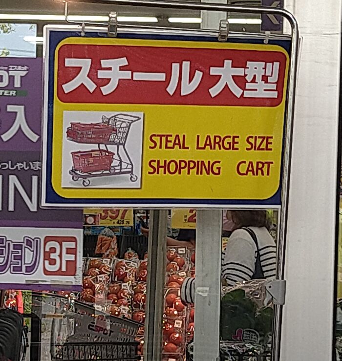 Sign with funny English translation steal large size shopping cart displayed in a Japanese store showing translation errors.