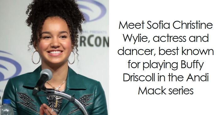 Sofia Wylie: Bio And Career Highlights