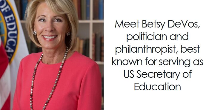 Betsy DeVos: Bio And Career Highlights