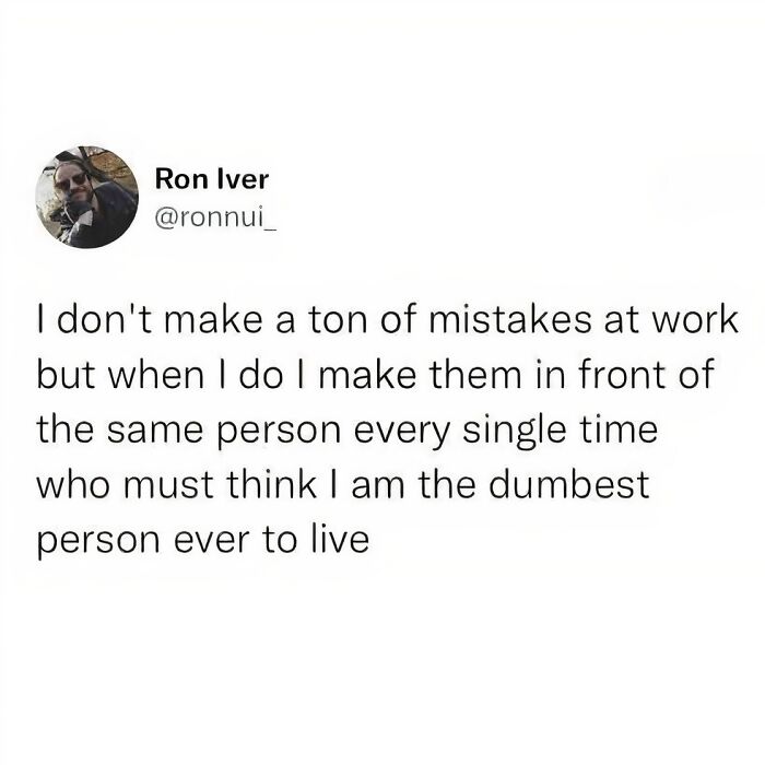 Tweet about making mistakes at work repeatedly in front of the same person, showcasing humor as a coping mechanism.