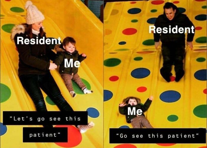 Two-panel meme showing a resident and a child on slides, humorously depicting healthcare humor and resident experiences.