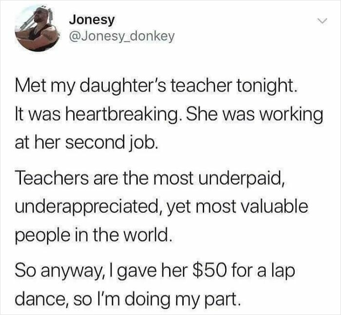 Tweet about a father meeting his daughter's hardworking teacher who has a second job, highlighting underpaid teachers in unhinged images.