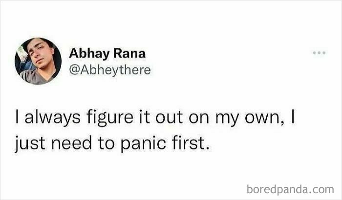 Tweet by Abhay Rana stating "I always figure it out on my own, I just need to panic first," relatable introvert meme.