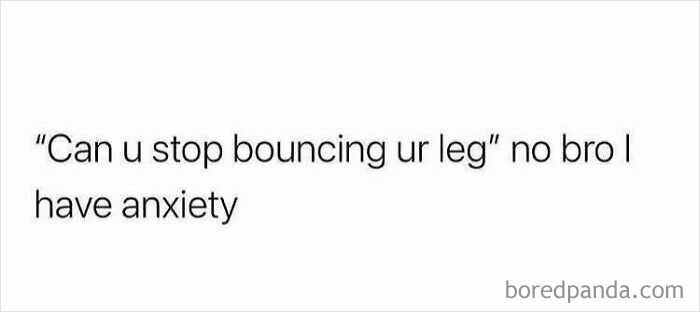 Relatable introvert meme showing a text conversation about leg bouncing and dealing with anxiety feelings.