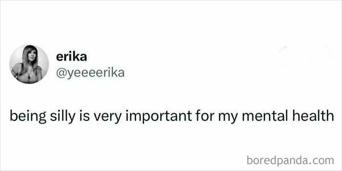 Social media post stating being silly is important for mental health, reflecting humor coping mechanism.