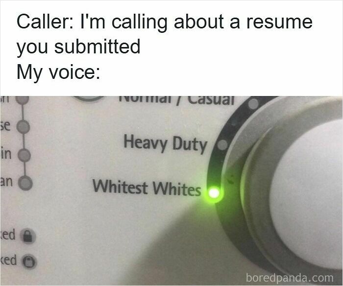Caller asking about a resume submitted with a voice response shown as a washing machine dial set to "Whitest Whites" - resume memes.