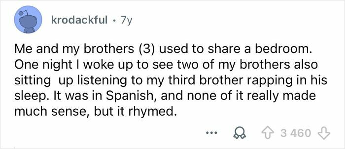 Comment about brothers sharing a room and one rapping in his sleep in Spanish, a funny sleep talking moment.