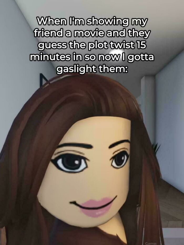 Cartoon character with long brown hair and smirk, caption about showing friend a movie and gaslighting plot twist.
