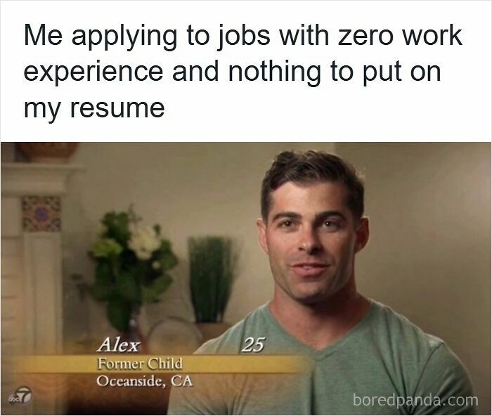 Man with short dark hair captioned applying to jobs with zero work experience and nothing to put on resume, resume memes humor.