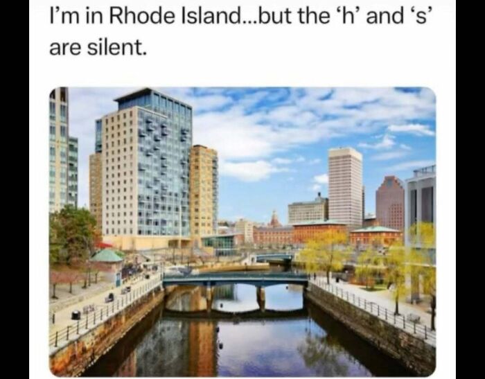 Scenic view of Rhode Island cityscape with a river and bridges, meme explaining silent letters in the name Rhode Island.