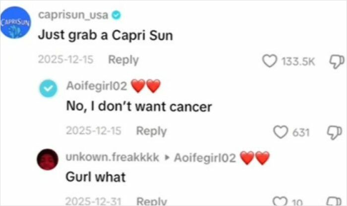 TikTok comments thread with funny and weird replies including a joking refusal to grab a Capri Sun.