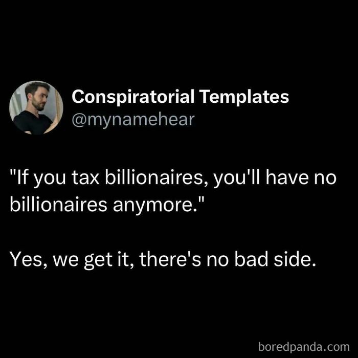 Tweet from Conspiratorial Templates highlighting a point about billionaires in straight to the point posts calling out the world.