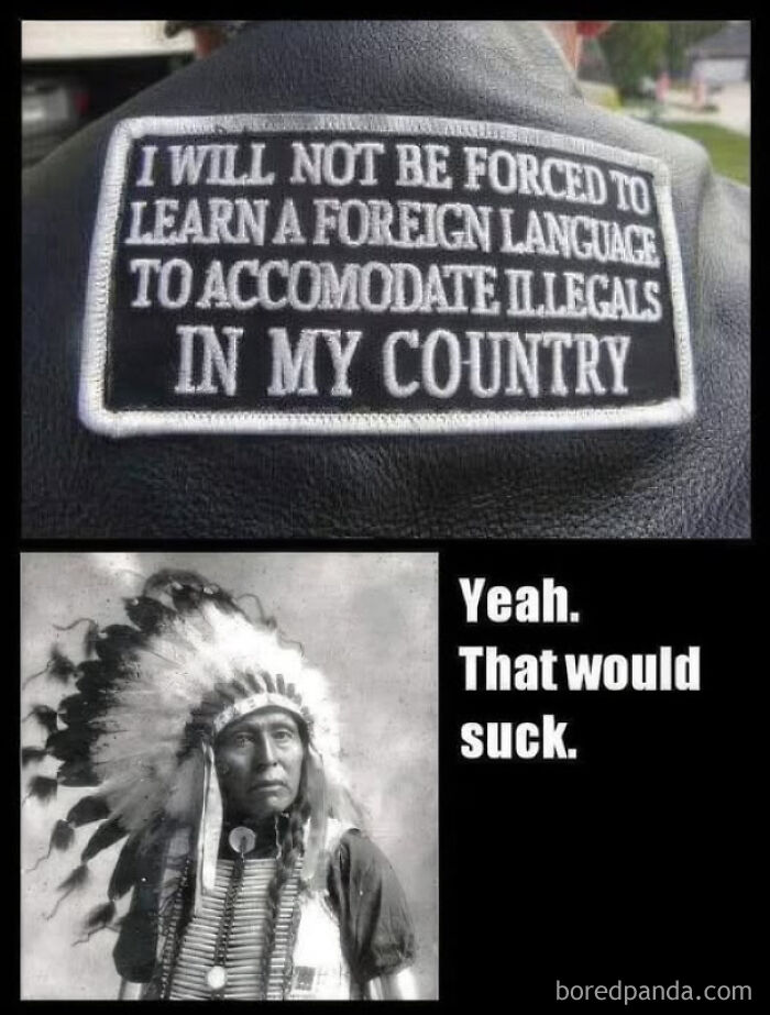 Patch on jacket stating refusal to learn foreign language, paired with historic Native American photo, calling out the world we live in.