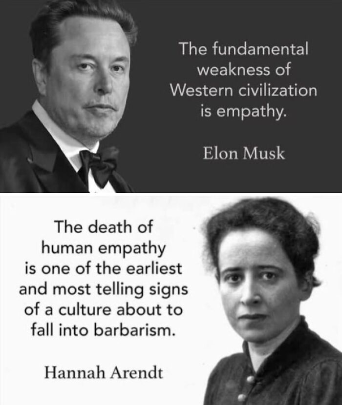 Black and white portraits of Elon Musk and Hannah Arendt with quotes about empathy highlighting cultural decline.