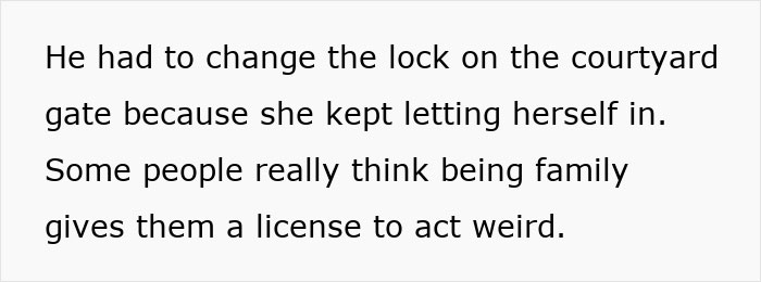 Alt text: Text about entitled sister harassing brother’s tenant and the need to change the courtyard gate lock. Alt text: Text about entitled sister harassing brother’s tenant and the need to change the courtyard gate lock.