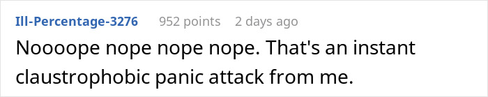 Reddit comment: Noooope nope nope nope, instant claustrophobic panic attack, reacting to sardine can seating Reddit comment: Noooope nope nope nope, instant claustrophobic panic attack, reacting to sardine can seating