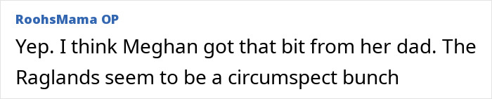 Screenshot of an online comment discussing Meghan Markle and her family dynamics, referencing a possible rift with her mom Doria. Screenshot of an online comment discussing Meghan Markle and her family dynamics, referencing a possible rift with her mom Doria.