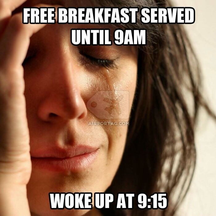 Close-up of a woman crying with travel meme text about free breakfast timing, highlighting hilarious travel memes and travel humor.