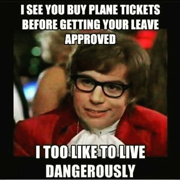 Meme showing a person smirking with text about buying plane tickets before leave approval, travel memes humor.