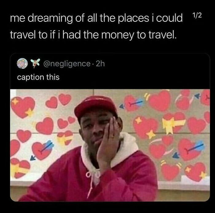 Man in red jacket and cap resting face on hand with heart emojis, reflecting on travel memes about expensive travel dreams.