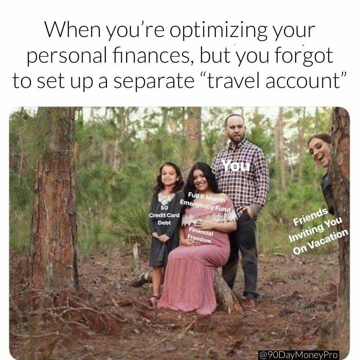 Family in the woods labeled with financial goals and friends inviting you on vacation travel meme about budgeting and travel expenses.