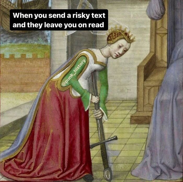 Medieval woman in classical art meme texting with a sword, illustrating funny and relatable 21st century classical art memes.