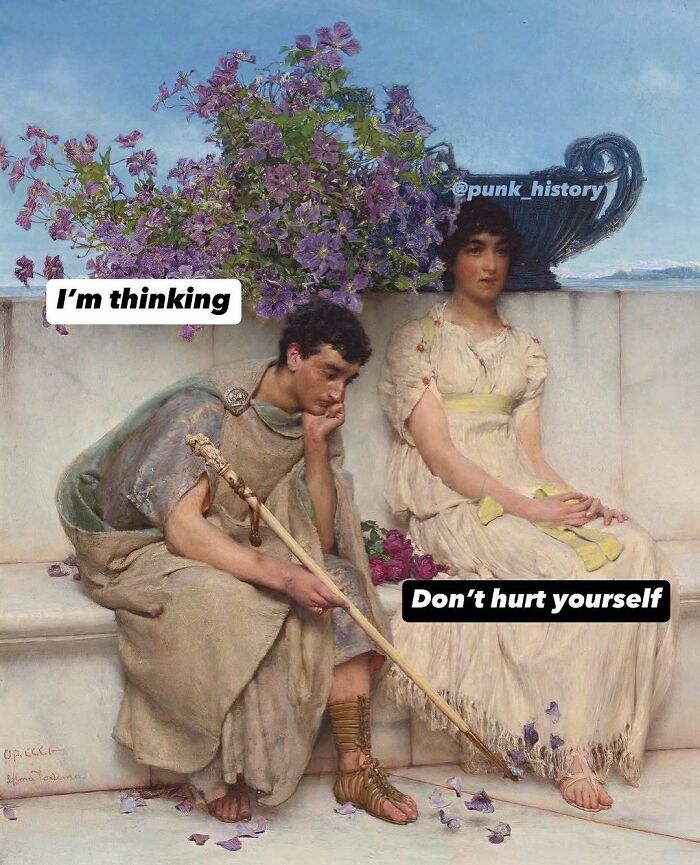 Classical art meme showing a thoughtful man and woman with humorous 21st century text overlay about thinking and self-care.