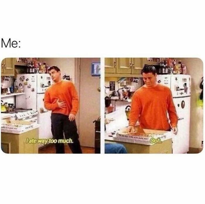 Scene from Friends showing a character in an orange sweater joking about eating too much in a timeless classic meme.