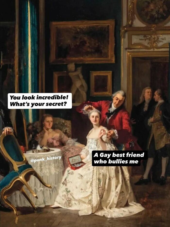 Classical art meme showing 18th-century figures with humorous modern captions about friendship and appearance.