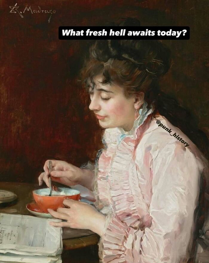 Classical art meme of a woman stirring a bowl with text about facing fresh hell, capturing hilarious 21st century accuracy.