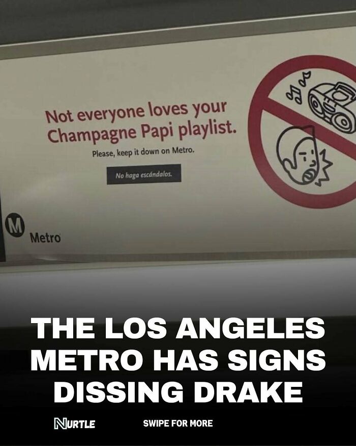 Los Angeles Metro sign advising passengers to keep Drake's Champagne Papi playlist volume down on the metro.