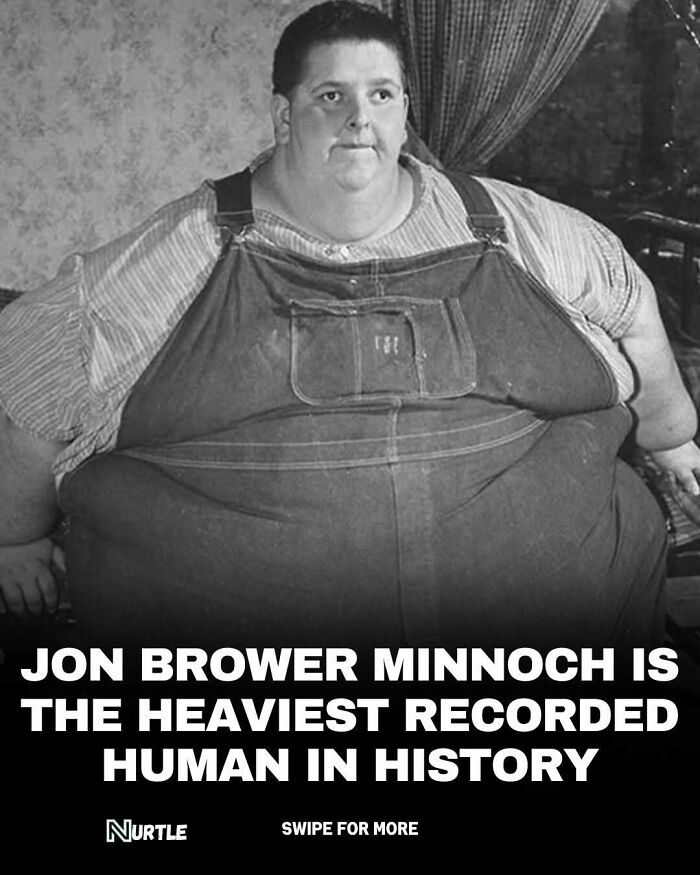 Black and white photo of Jon Brower Minnoch, the heaviest recorded human, as a random fun fact image.