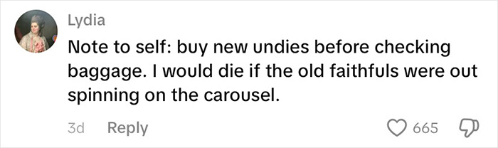 Comment about passenger’s underwear appearing one by one on baggage claim carousel going viral, with 665 likes. Comment about passenger’s underwear appearing one by one on baggage claim carousel going viral, with 665 likes.