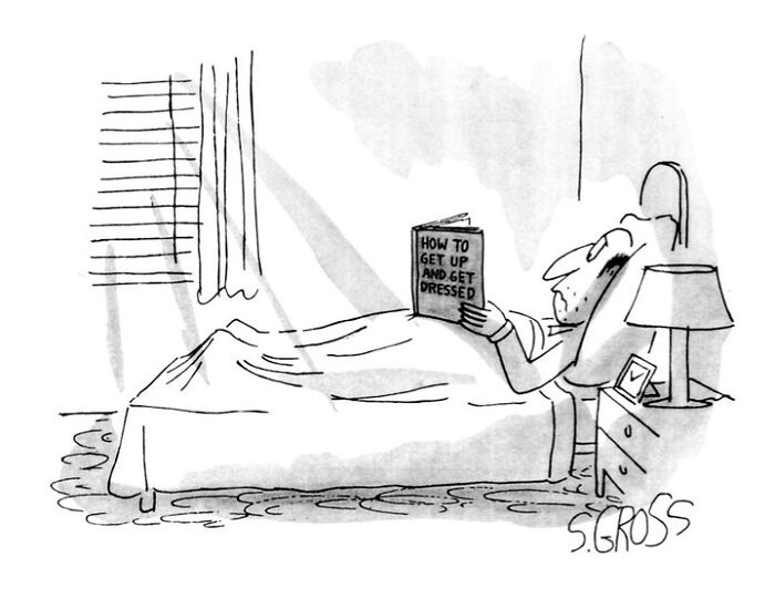 Man lying in bed reading a book titled How to Get Up and Get Dressed in a New Yorker cartoon style by David Sipress.