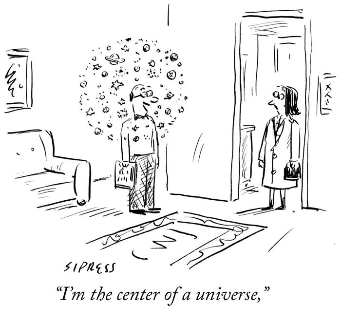 New Yorker cartoon by David Sipress showing a man with planets around him claiming to be the center of the universe.